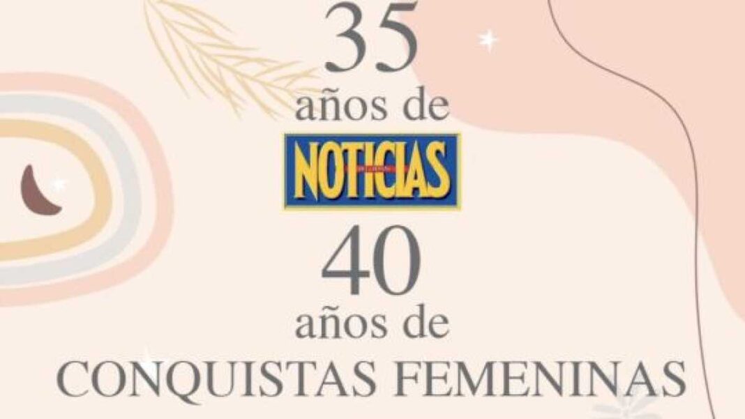 noticias-celebra-sus-35-anos-y-los-40-anos-de-conquistas-femeninas